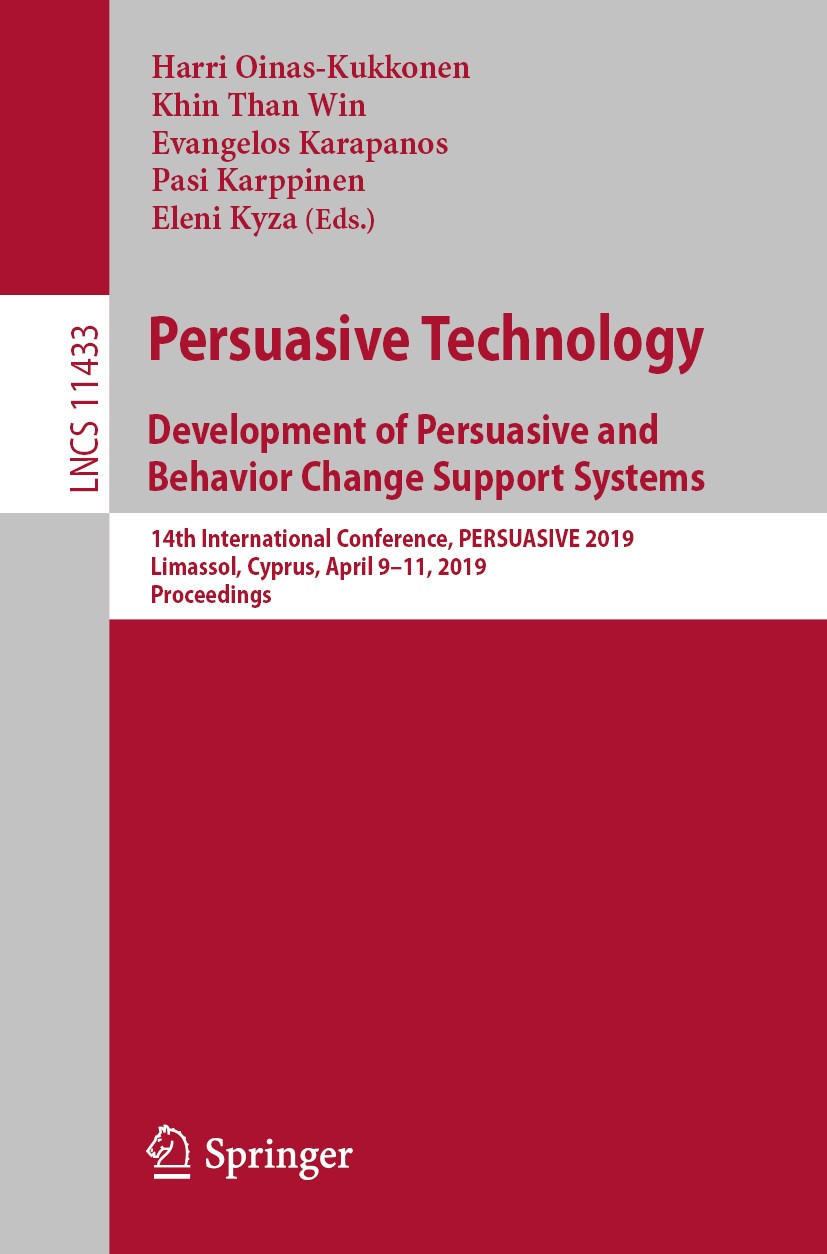 Titlebook: Persuasive Technology: Development of Persuasive and Behavior Change Support Systems; 14th International C Harri Oinas-Kukkonen,Khin Than W Titlebook: Persuasive Technology: Development of Persuasive and Behavior Change Support Systems; 14th International C Harri Oinas-Kukkonen,Khin Than W