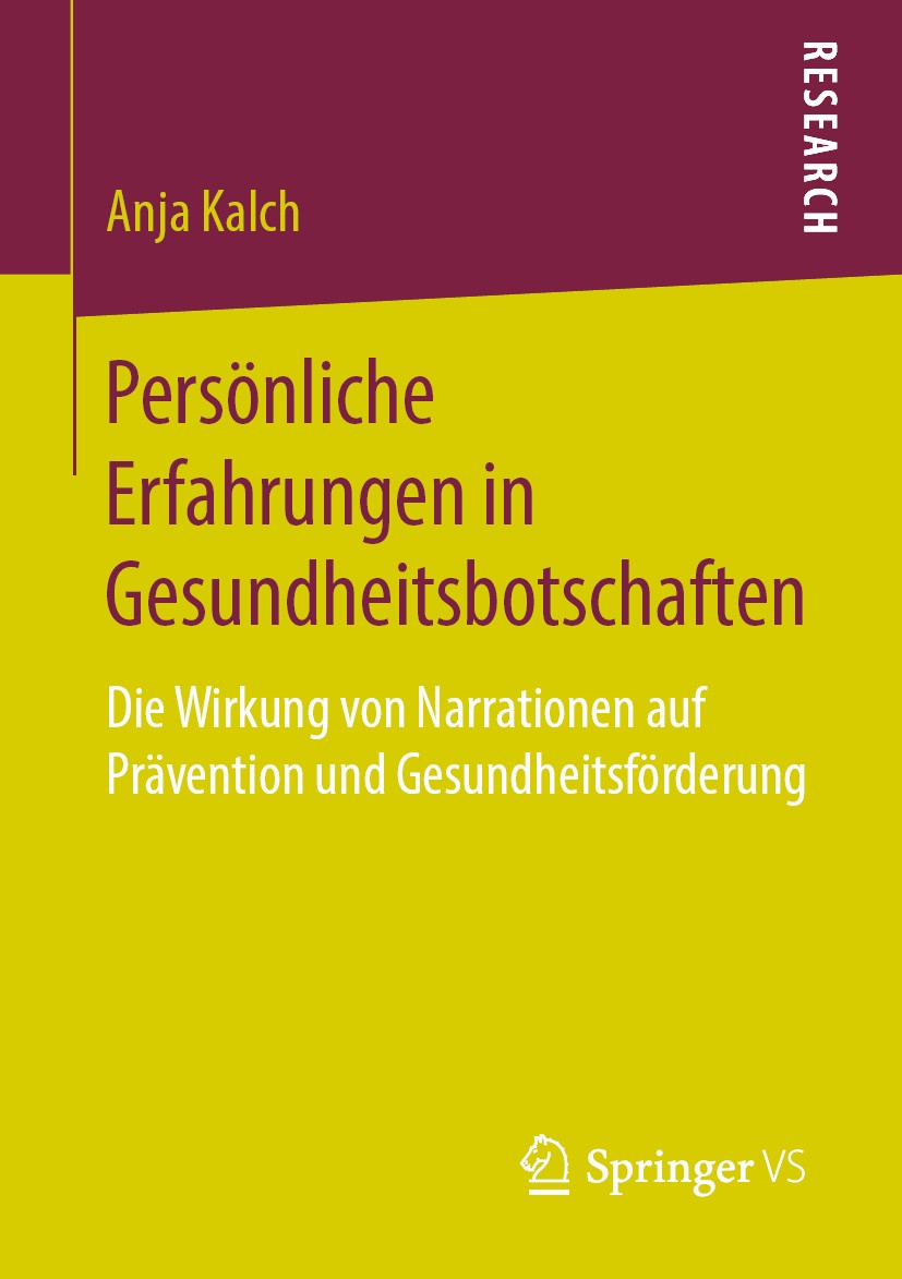 Titlebook: Persönliche Erfahrungen in Gesundheitsbotschaften; Die Wirkung von Narr Anja Kalch Book 2019 Springer Fachmedien Wiesbaden GmbH, ein Teil v Titlebook: Persönliche Erfahrungen in Gesundheitsbotschaften; Die Wirkung von Narr Anja Kalch Book 2019 Springer Fachmedien Wiesbaden GmbH, ein Teil v