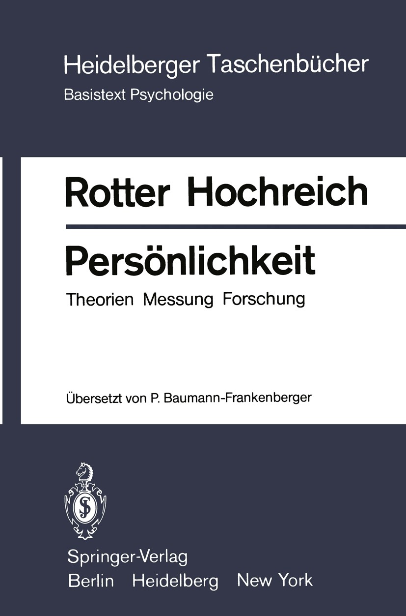 Titlebook: Persönlichkeit; Theorien Messung For Julian B. Rotter,Dorothy J. Hochreich Book 1979 Springer-Verlag Berlin Heidelberg 1979 Aggression.Entw Titlebook: Persönlichkeit; Theorien Messung For Julian B. Rotter,Dorothy J. Hochreich Book 1979 Springer-Verlag Berlin Heidelberg 1979 Aggression.Entw
