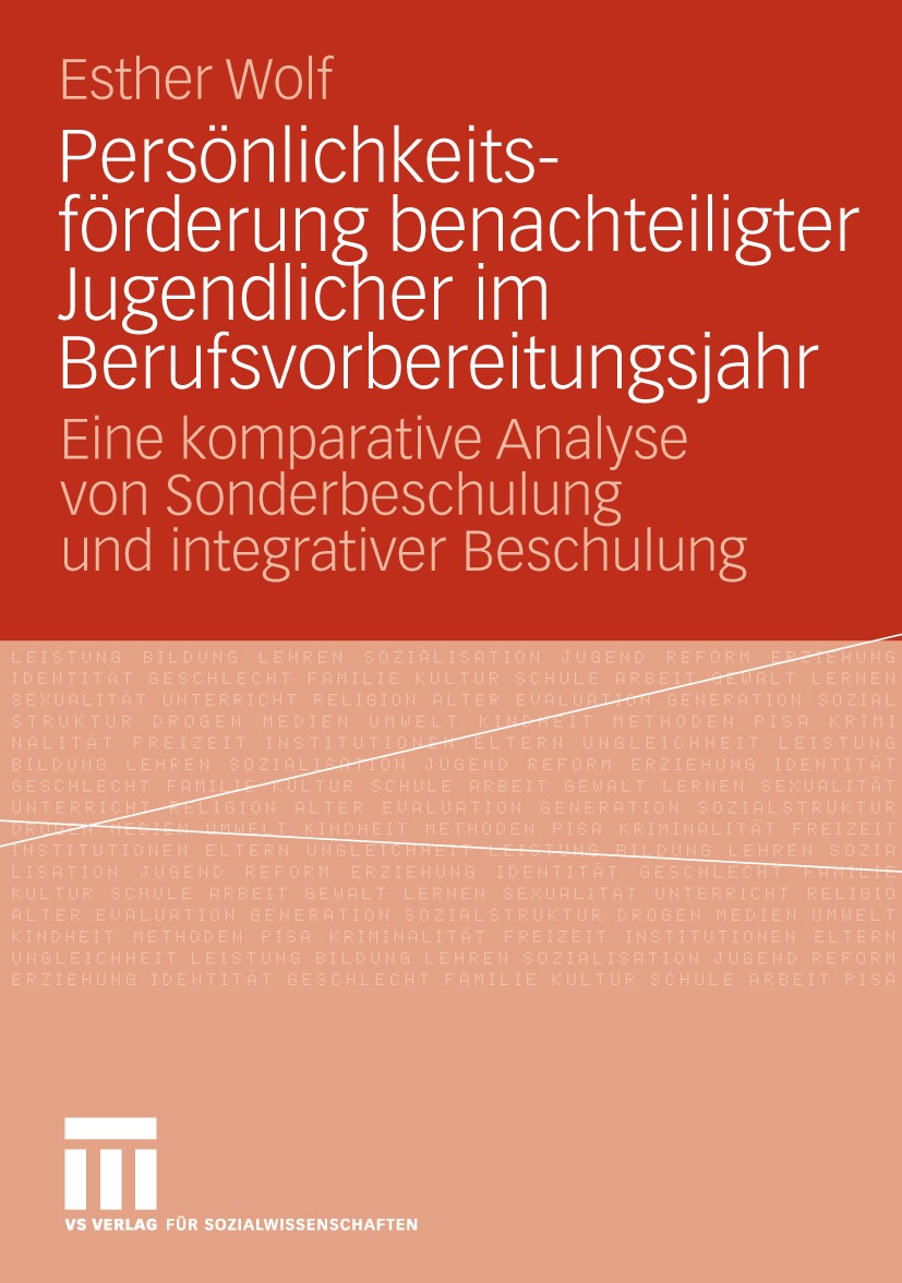 Titlebook: Persönlichkeitsförderung benachteiligter Jugendlicher im Berufsvorbereitungsjahr; Eine komparative Ana Esther Wolf Book 2009 VS Verlag für Titlebook: Persönlichkeitsförderung benachteiligter Jugendlicher im Berufsvorbereitungsjahr; Eine komparative Ana Esther Wolf Book 2009 VS Verlag für