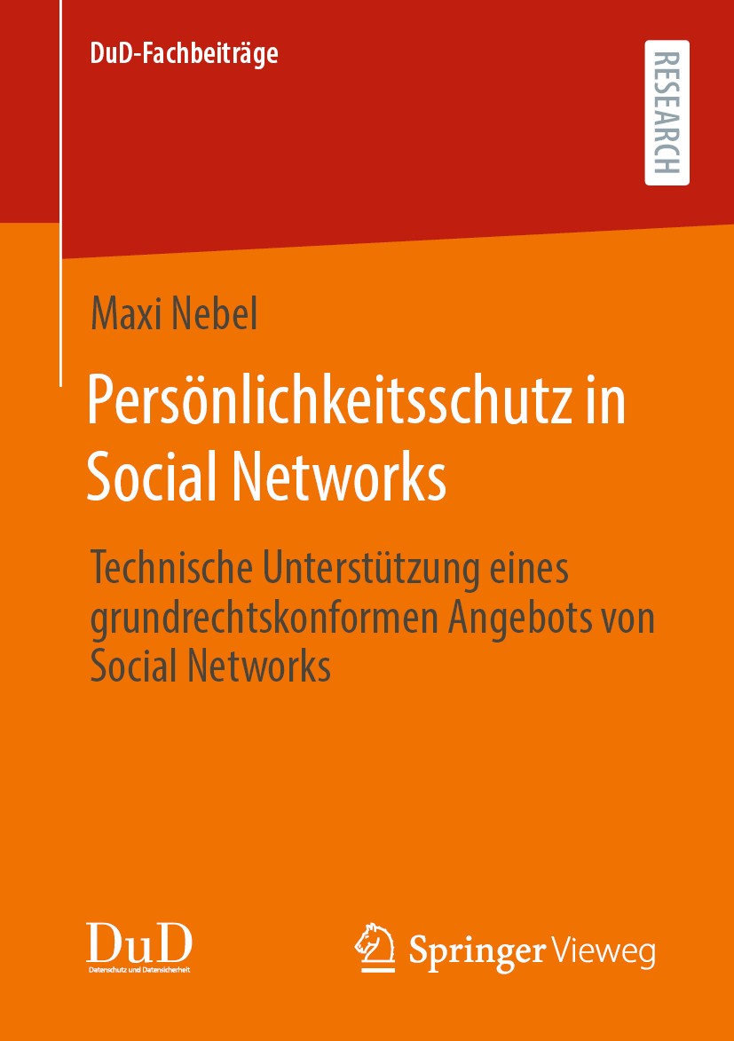 Titlebook: Persönlichkeitsschutz in Social Networks; Technische Unterstüt Maxi Nebel Book 2020 Der/die Herausgeber bzw. der/die Autor(en), exklusiv li Titlebook: Persönlichkeitsschutz in Social Networks; Technische Unterstüt Maxi Nebel Book 2020 Der/die Herausgeber bzw. der/die Autor(en), exklusiv li