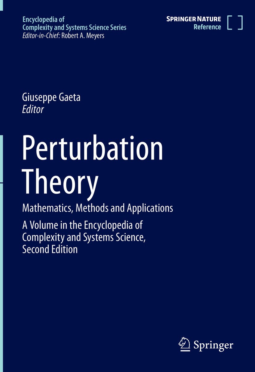 Titlebook: Perturbation Theory; Mathematics, Methods Giuseppe Gaeta Reference work 2022 Springer Science+Business Media, LLC, part of Springer Nature Titlebook: Perturbation Theory; Mathematics, Methods Giuseppe Gaeta Reference work 2022 Springer Science+Business Media, LLC, part of Springer Nature