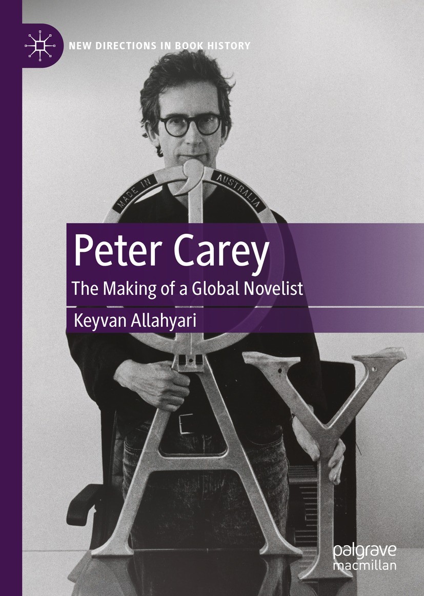 Titlebook: Peter Carey; The Making of a Glob Keyvan Allahyari Book 2023 The Editor(s) (if applicable) and The Author(s), under exclusive license to Sp Titlebook: Peter Carey; The Making of a Glob Keyvan Allahyari Book 2023 The Editor(s) (if applicable) and The Author(s), under exclusive license to Sp