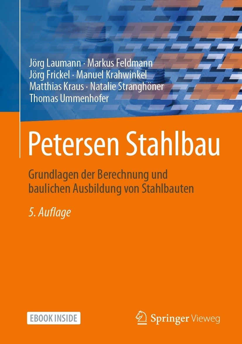 Titlebook: Petersen Stahlbau; Grundlagen der Berec Jörg Laumann,Markus Feldmann,Thomas Ummenhofer Book 2022Latest edition Springer Fachmedien Wiesbade Titlebook: Petersen Stahlbau; Grundlagen der Berec Jörg Laumann,Markus Feldmann,Thomas Ummenhofer Book 2022Latest edition Springer Fachmedien Wiesbade