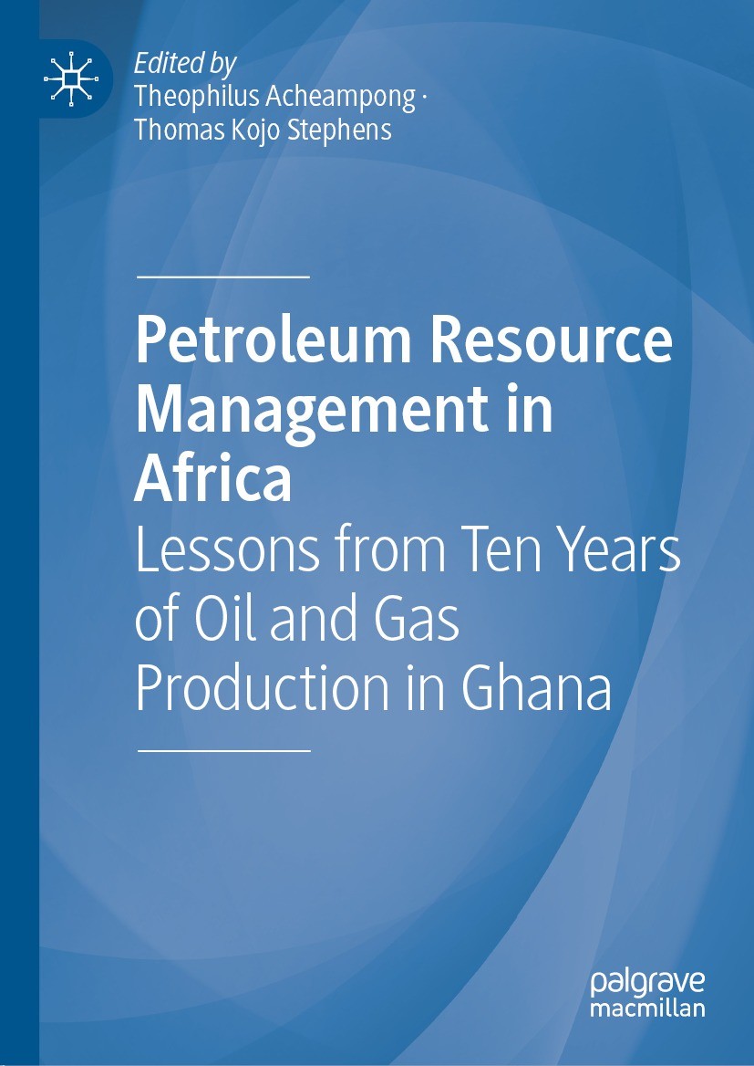 Titlebook: Petroleum Resource Management in Africa; Lessons from Ten Yea Theophilus Acheampong,Thomas Kojo Stephens Book 2022 The Editor(s) (if applic Titlebook: Petroleum Resource Management in Africa; Lessons from Ten Yea Theophilus Acheampong,Thomas Kojo Stephens Book 2022 The Editor(s) (if applic