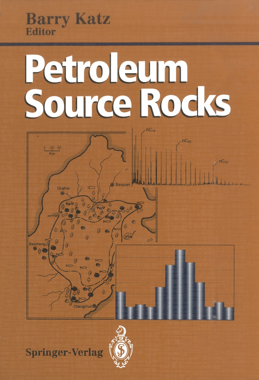 Titlebook: Petroleum Source Rocks; Barry J. Katz Book 19951st edition Springer-Verlag Berlin Heidelberg 1995 Fazies.Gestein.Sediment.Sedimentation.Se Titlebook: Petroleum Source Rocks; Barry J. Katz Book 19951st edition Springer-Verlag Berlin Heidelberg 1995 Fazies.Gestein.Sediment.Sedimentation.Se