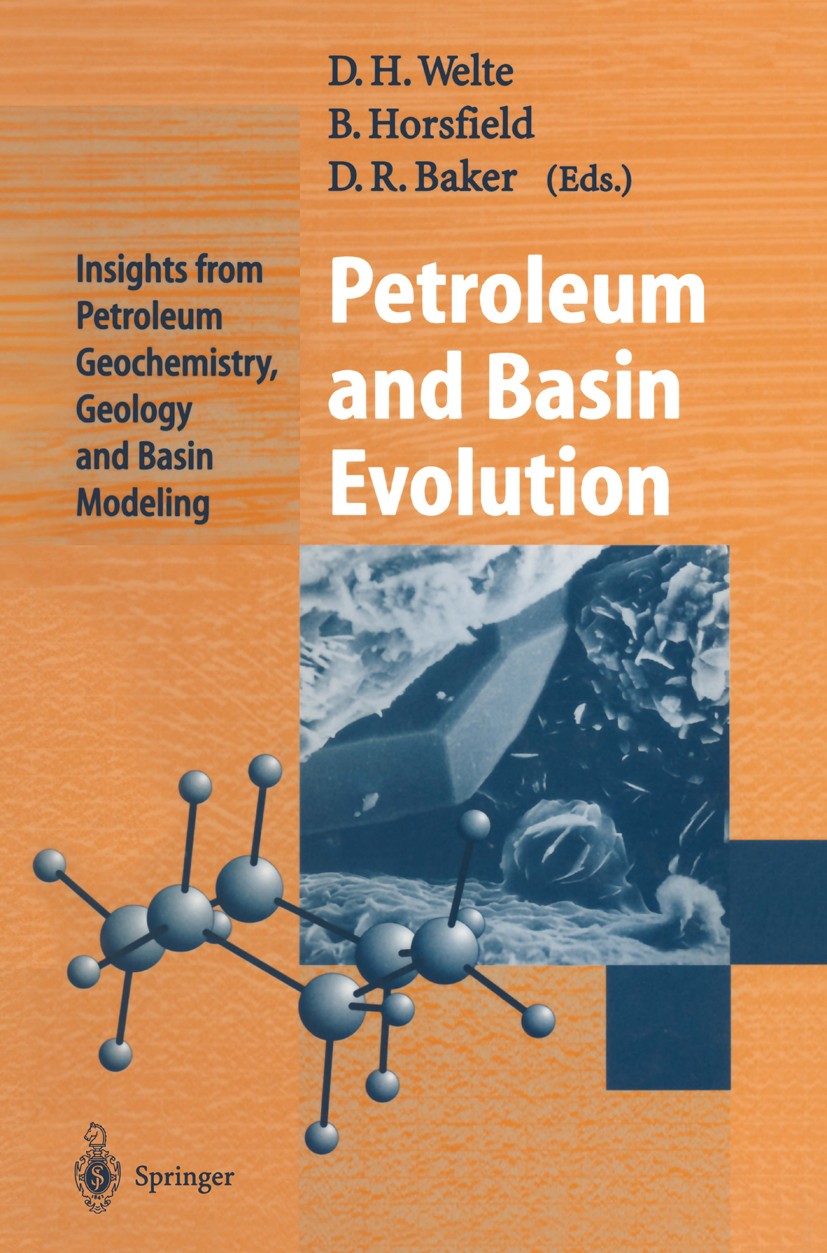 Titlebook: Petroleum and Basin Evolution; Insights from Petrol Dietrich H. Welte,Brian Horsfield,Donald R. Baker Book 1997 Springer-Verlag Berlin Heid Titlebook: Petroleum and Basin Evolution; Insights from Petrol Dietrich H. Welte,Brian Horsfield,Donald R. Baker Book 1997 Springer-Verlag Berlin Heid