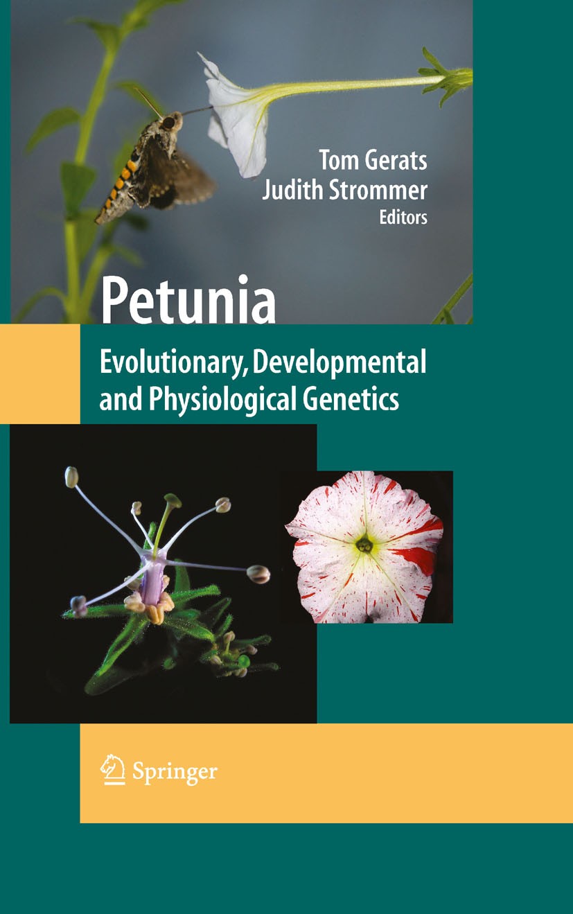Titlebook: Petunia; Evolutionary, Develo Tom Gerats,Judith Strommer Book 2009Latest edition Springer-Verlag New York 2009 Evolution.Inflorescence.Prot Titlebook: Petunia; Evolutionary, Develo Tom Gerats,Judith Strommer Book 2009Latest edition Springer-Verlag New York 2009 Evolution.Inflorescence.Prot