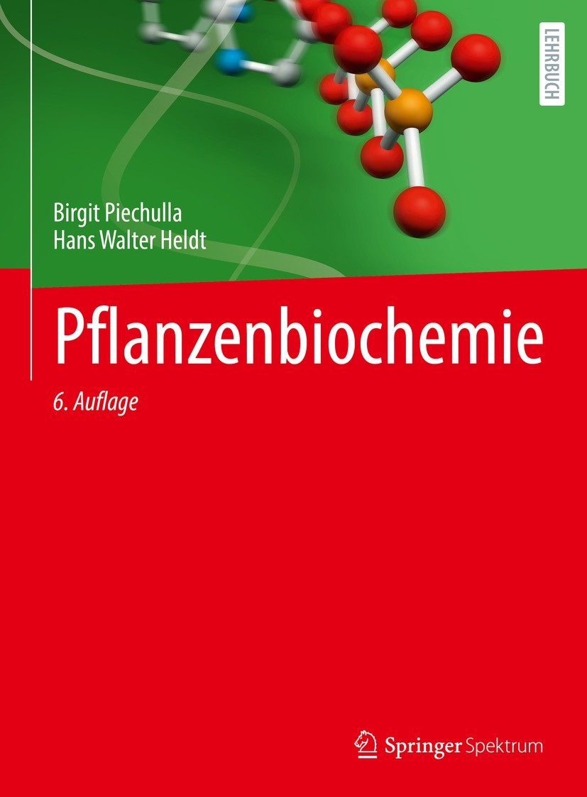 Titlebook: Pflanzenbiochemie; Birgit Piechulla,Hans Walter Heldt Textbook 2023Latest edition Der/die Herausgeber bzw. der/die Autor(en), exklusiv liz Titlebook: Pflanzenbiochemie; Birgit Piechulla,Hans Walter Heldt Textbook 2023Latest edition Der/die Herausgeber bzw. der/die Autor(en), exklusiv liz