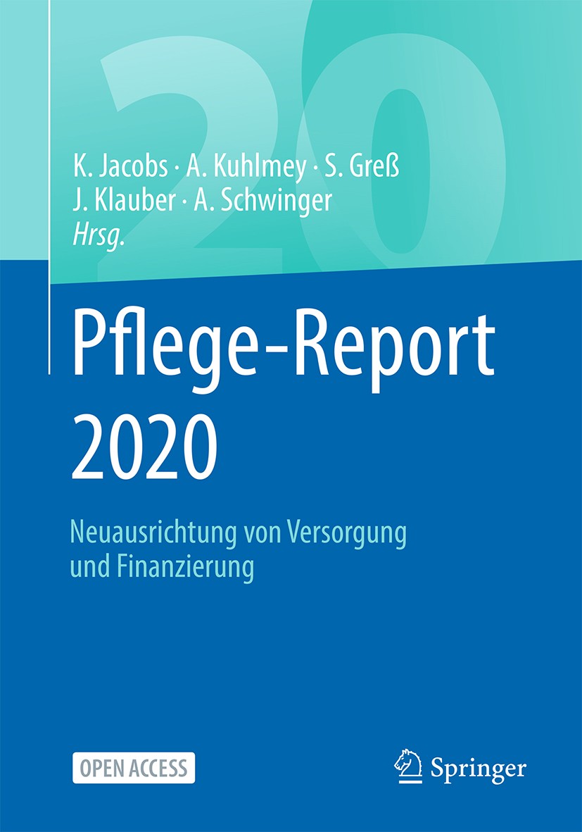 Titlebook: Pflege-Report 2020; Neuausrichtung von V Klaus Jacobs,Adelheid Kuhlmey,Antje Schwinger Book‘‘‘‘‘‘‘‘ 2020 Der/die Herausgeber bzw. der/die A Titlebook: Pflege-Report 2020; Neuausrichtung von V Klaus Jacobs,Adelheid Kuhlmey,Antje Schwinger Book‘‘‘‘‘‘‘‘ 2020 Der/die Herausgeber bzw. der/die A