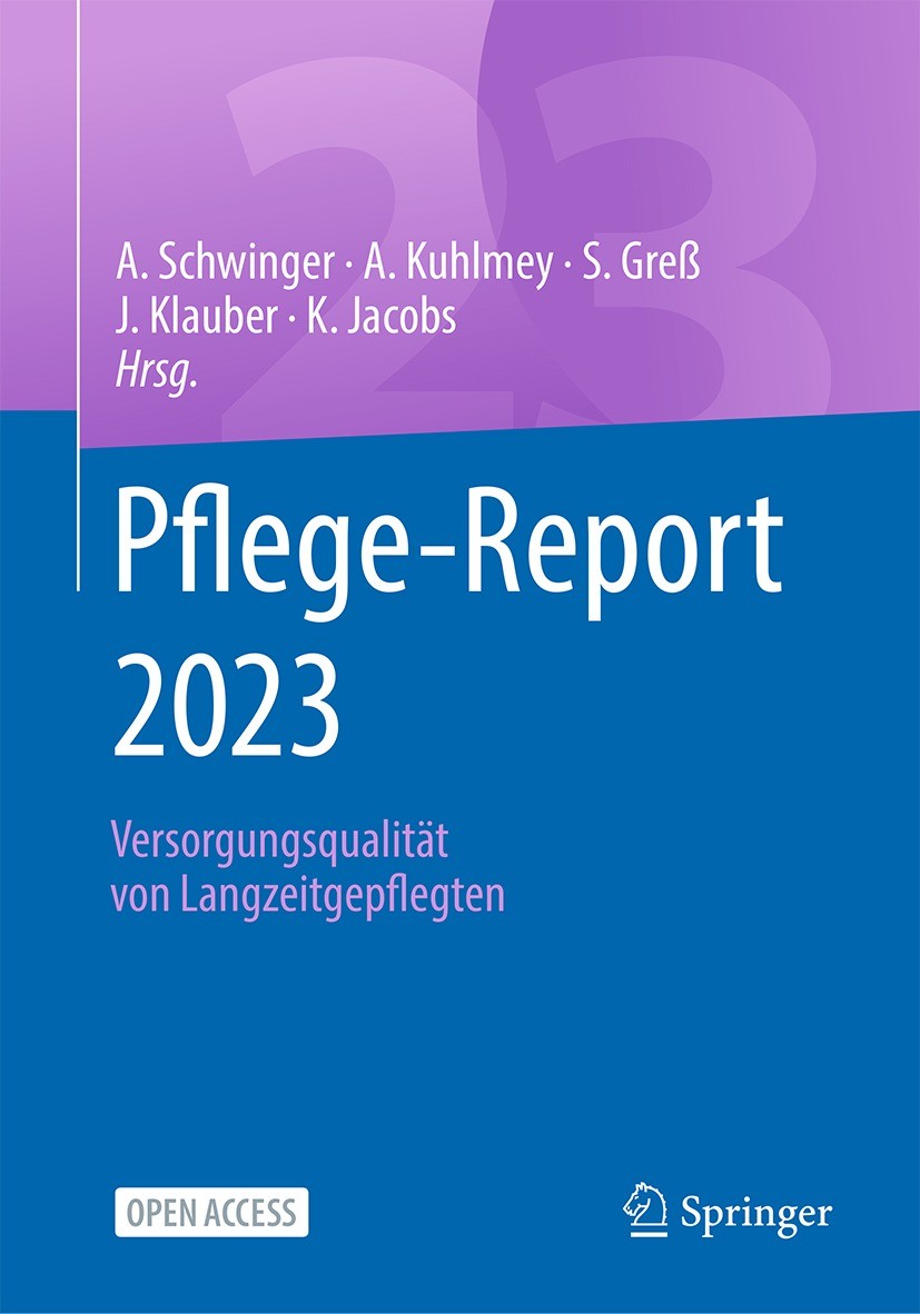 Titlebook: Pflege-Report 2023; Versorgungsqualität Antje Schwinger,Adelheid Kuhlmey,Klaus Jacobs Book‘‘‘‘‘‘‘‘ 2023 Der/die Herausgeber bzw. der/die A Titlebook: Pflege-Report 2023; Versorgungsqualität Antje Schwinger,Adelheid Kuhlmey,Klaus Jacobs Book‘‘‘‘‘‘‘‘ 2023 Der/die Herausgeber bzw. der/die A