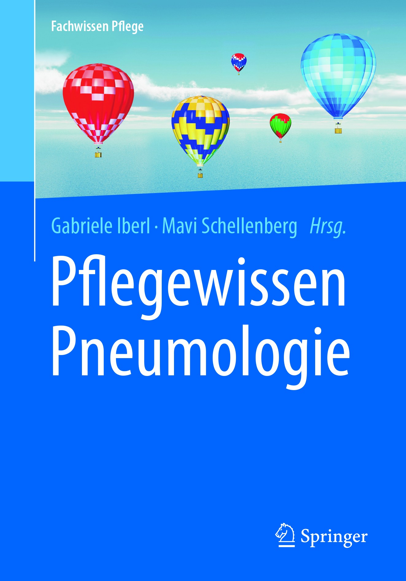 Titlebook: Pflegewissen Pneumologie; Gabriele Iberl,Mavi Schellenberg Book 20171st edition Der/die Herausgeber bzw. der/die Autor(en), exklusiv lizen Titlebook: Pflegewissen Pneumologie; Gabriele Iberl,Mavi Schellenberg Book 20171st edition Der/die Herausgeber bzw. der/die Autor(en), exklusiv lizen