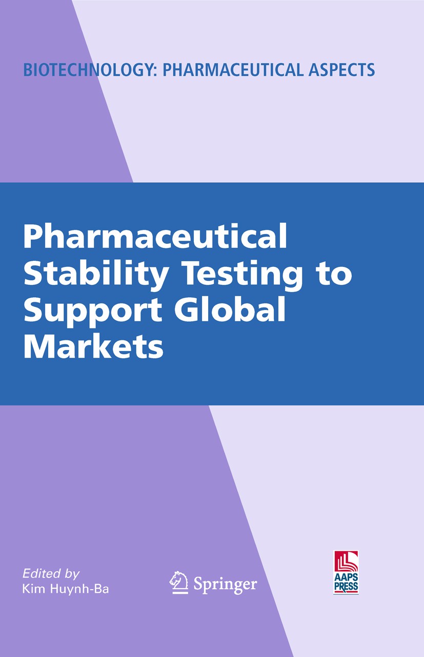 Titlebook: Pharmaceutical Stability Testing to Support Global Markets; Kim Huynh-Ba Book 2010 Springer-Verlag New York 2010 Aspects.Biotechn.Huynh-Ba Titlebook: Pharmaceutical Stability Testing to Support Global Markets; Kim Huynh-Ba Book 2010 Springer-Verlag New York 2010 Aspects.Biotechn.Huynh-Ba