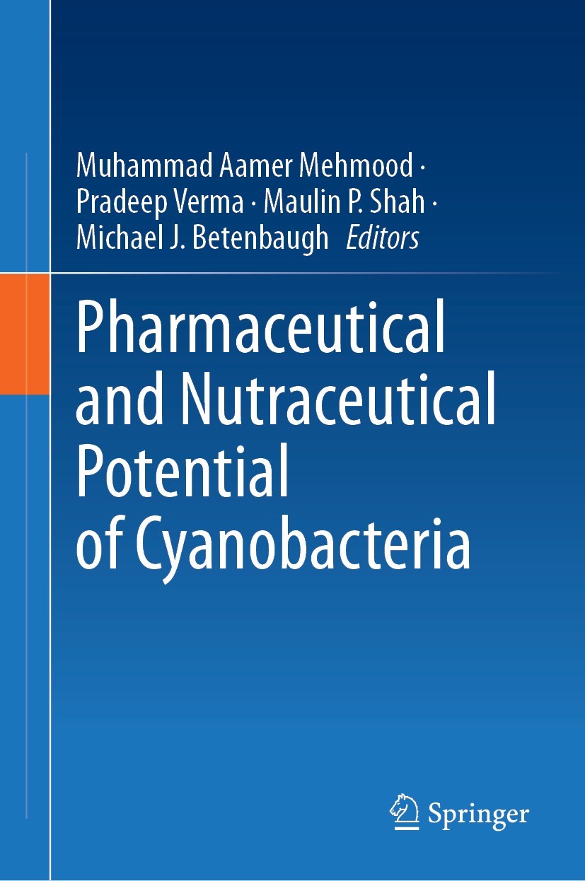 Titlebook: Pharmaceutical and Nutraceutical Potential of Cyanobacteria; Muhammad Aamer Mehmood,Pradeep Verma,Michael J. Be Book 2024 The Editor(s) (i Titlebook: Pharmaceutical and Nutraceutical Potential of Cyanobacteria; Muhammad Aamer Mehmood,Pradeep Verma,Michael J. Be Book 2024 The Editor(s) (i