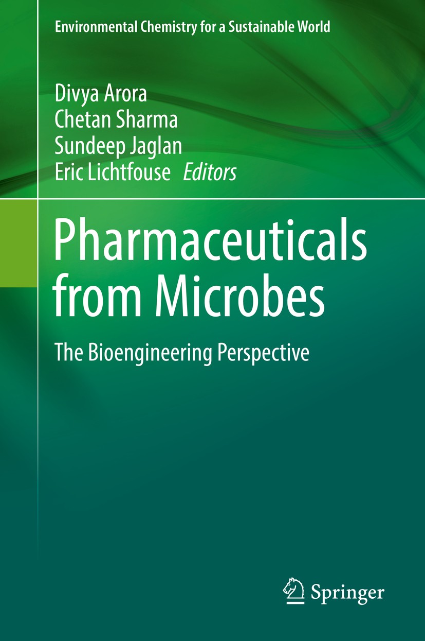 Titlebook: Pharmaceuticals from Microbes; The Bioengineering P Divya Arora,Chetan Sharma,Eric Lichtfouse Book 2019 Springer Nature Switzerland AG 2019 Titlebook: Pharmaceuticals from Microbes; The Bioengineering P Divya Arora,Chetan Sharma,Eric Lichtfouse Book 2019 Springer Nature Switzerland AG 2019
