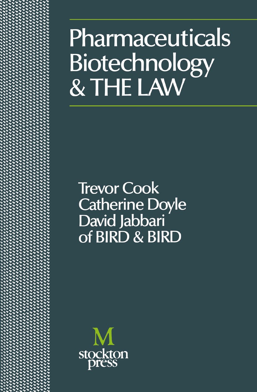 Titlebook: Pharmaceuticals, Biotechnology and the Law; Trevor Cook,Catherine Doyle,David Jabbari Book 1991 Palgrave Macmillan, a division of Macmilla Titlebook: Pharmaceuticals, Biotechnology and the Law; Trevor Cook,Catherine Doyle,David Jabbari Book 1991 Palgrave Macmillan, a division of Macmilla