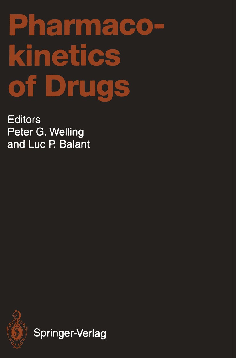 Titlebook: Pharmacokinetics of Drugs; Peter G. Welling (Vice President),Luc P. Balant (R Book 1994 Springer-Verlag Berlin Heidelberg 1994 Bioanalytic Titlebook: Pharmacokinetics of Drugs; Peter G. Welling (Vice President),Luc P. Balant (R Book 1994 Springer-Verlag Berlin Heidelberg 1994 Bioanalytic
