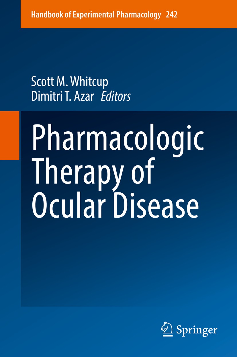 Titlebook: Pharmacologic Therapy of Ocular Disease; Scott M. Whitcup,Dimitri T. Azar Book 2017 Springer International Publishing AG 2017 blinding eye Titlebook: Pharmacologic Therapy of Ocular Disease; Scott M. Whitcup,Dimitri T. Azar Book 2017 Springer International Publishing AG 2017 blinding eye