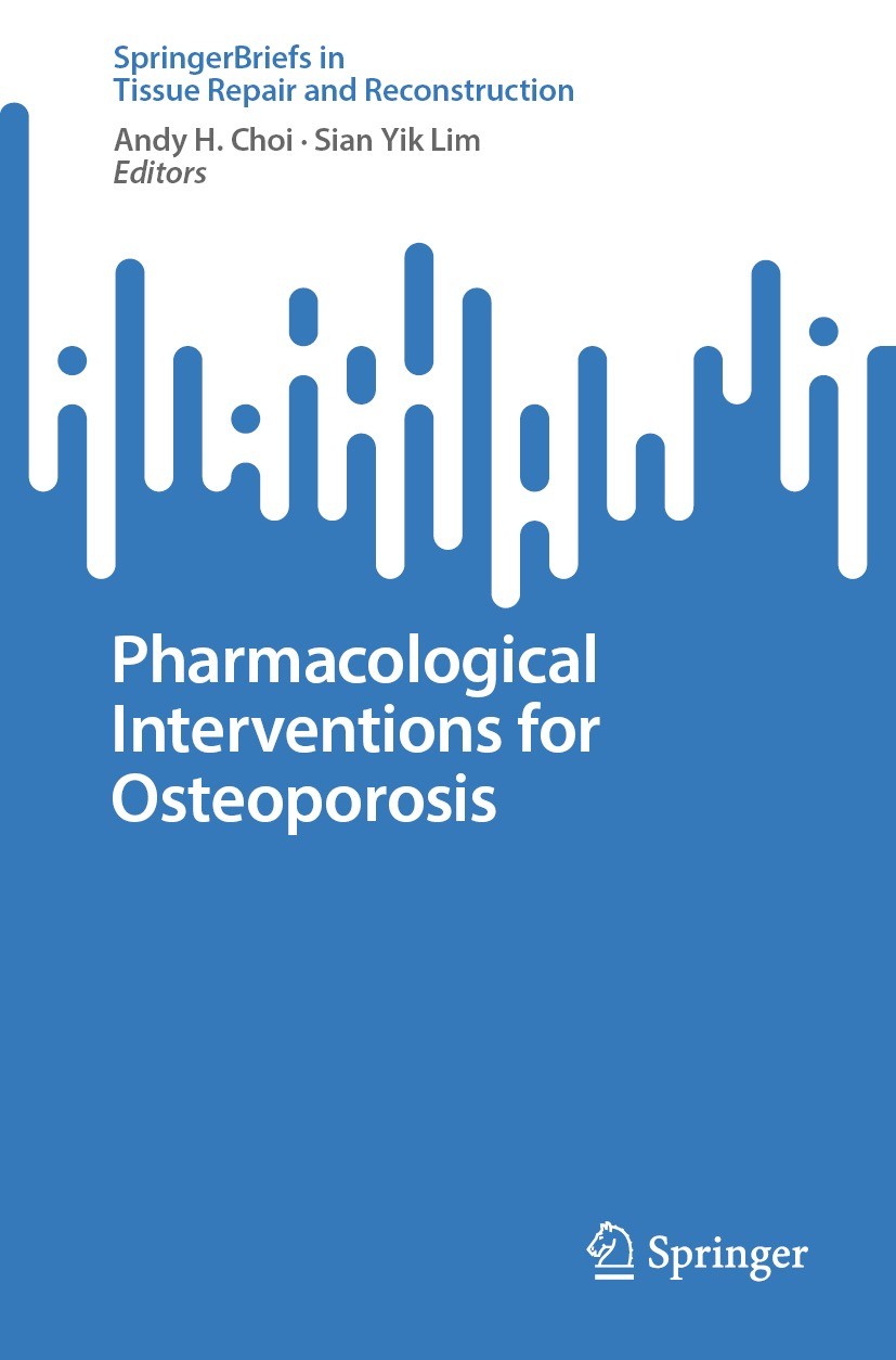 Titlebook: Pharmacological Interventions for Osteoporosis; Andy H. Choi,Sian Yik Lim Book 2023 The Editor(s) (if applicable) and The Author(s), under Titlebook: Pharmacological Interventions for Osteoporosis; Andy H. Choi,Sian Yik Lim Book 2023 The Editor(s) (if applicable) and The Author(s), under