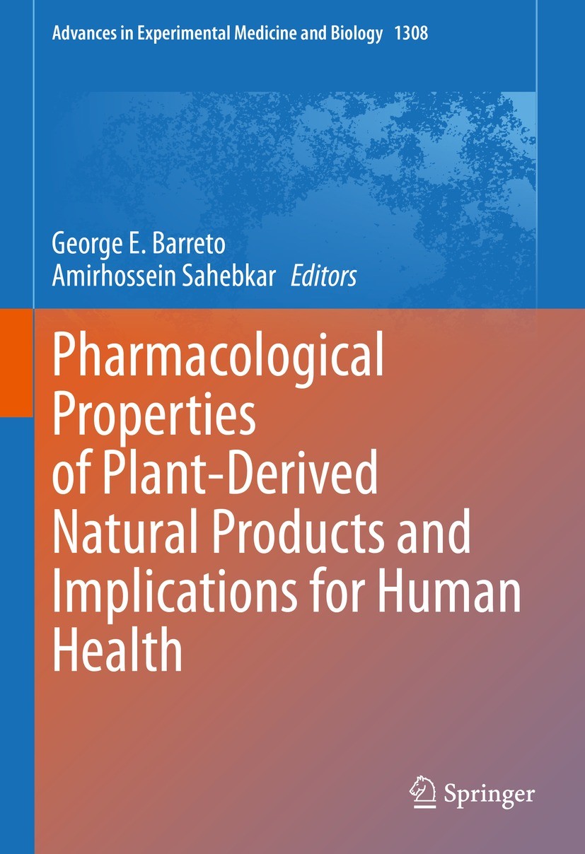 Titlebook: Pharmacological Properties of Plant-Derived Natural Products and Implications for Human Health; George E. Barreto,Amirhossein Sahebkar Boo Titlebook: Pharmacological Properties of Plant-Derived Natural Products and Implications for Human Health; George E. Barreto,Amirhossein Sahebkar Boo