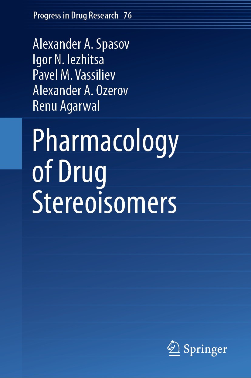 Titlebook: Pharmacology of Drug Stereoisomers; Alexander A. Spasov,Igor N. Iezhitsa,Renu Agarwal Book 2022 Springer Nature Singapore Pte Ltd. 2022 ch Titlebook: Pharmacology of Drug Stereoisomers; Alexander A. Spasov,Igor N. Iezhitsa,Renu Agarwal Book 2022 Springer Nature Singapore Pte Ltd. 2022 ch