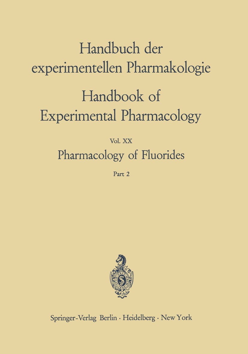 Titlebook: Pharmacology of Fluorides; Part 2 Frank A. Smith Book 1970 Springer-Verlag Berlin · Heidelberg 1970 pharmacology.research.toxicity Titlebook: Pharmacology of Fluorides; Part 2 Frank A. Smith Book 1970 Springer-Verlag Berlin · Heidelberg 1970 pharmacology.research.toxicity