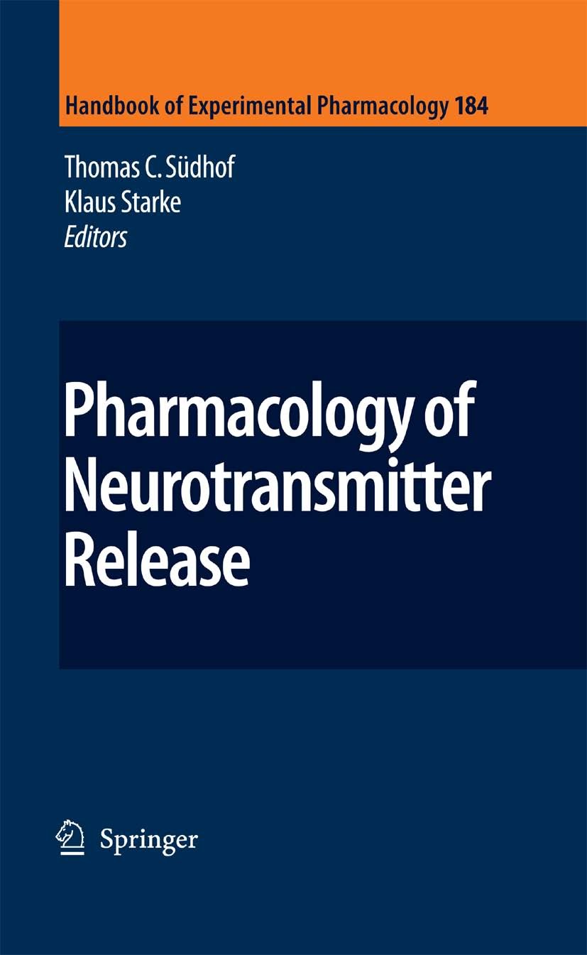 Titlebook: Pharmacology of Neurotransmitter Release; Thomas C. Südhof,Klaus Starke Book 2008 Springer-Verlag Berlin Heidelberg 2008 Cannabinoid.Exocy Titlebook: Pharmacology of Neurotransmitter Release; Thomas C. Südhof,Klaus Starke Book 2008 Springer-Verlag Berlin Heidelberg 2008 Cannabinoid.Exocy