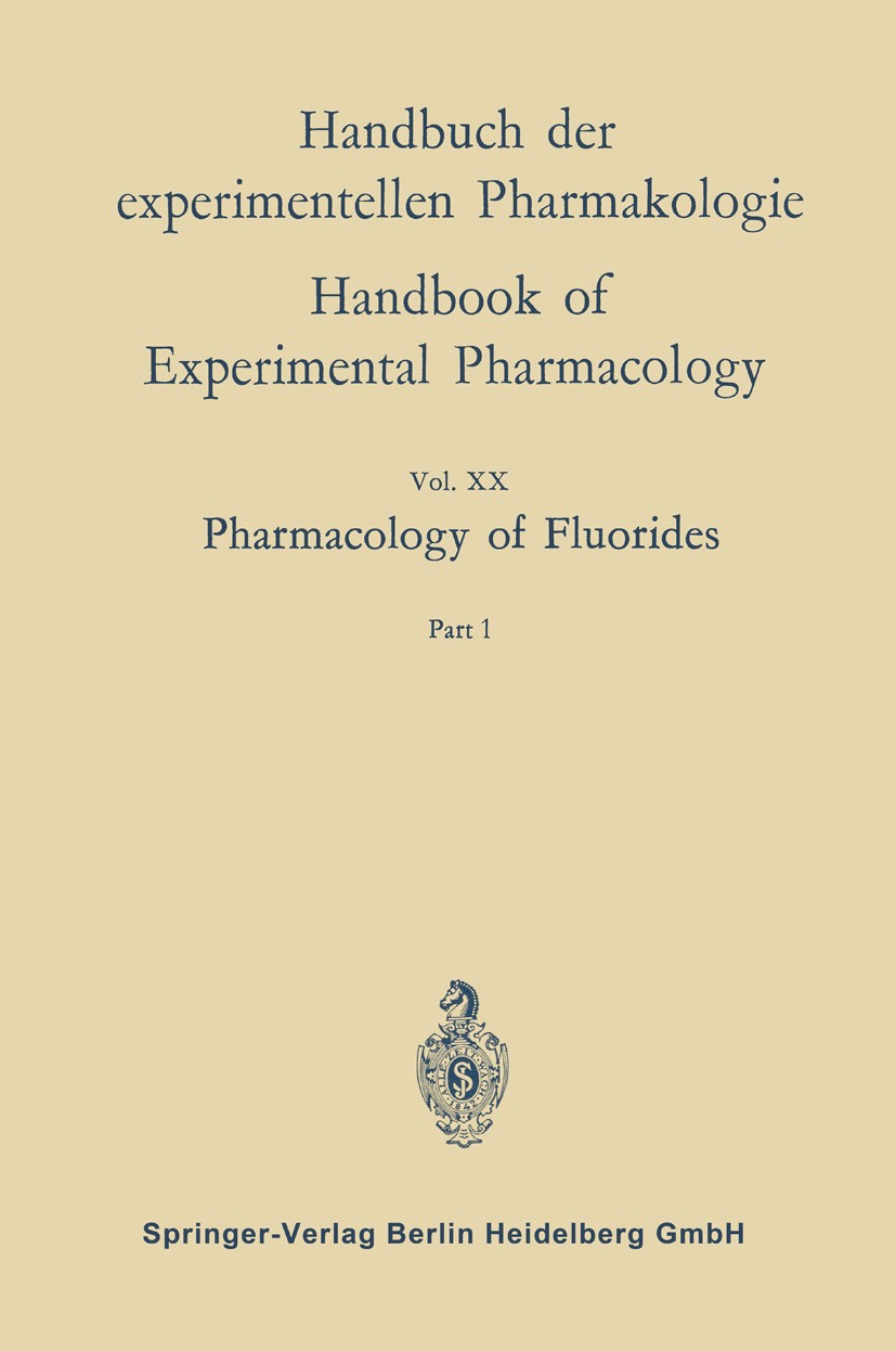 Titlebook: Pharmacology of Fluorides; Part 1 Frank A. Smith Book 1966 Springer-Verlag Berlin Heidelberg 1966 chemistry.metabolism.physiology.research. Titlebook: Pharmacology of Fluorides; Part 1 Frank A. Smith Book 1966 Springer-Verlag Berlin Heidelberg 1966 chemistry.metabolism.physiology.research.
