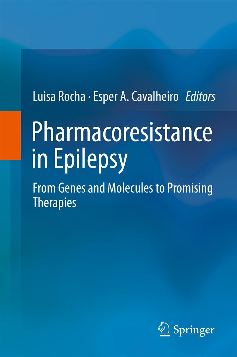 Titlebook: Pharmacoresistance in Epilepsy; From Genes and Molec Luisa Rocha,Esper A. Cavalheiro Book 20131st edition Springer Science+Business Media, Titlebook: Pharmacoresistance in Epilepsy; From Genes and Molec Luisa Rocha,Esper A. Cavalheiro Book 20131st edition Springer Science+Business Media,