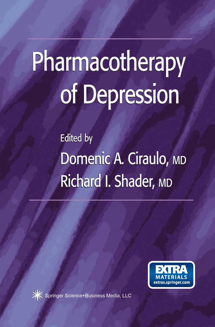 Titlebook: Pharmacotherapy of Depression; Domenic A. Ciraulo,Richard I. Shader Book 20041st edition Springer Science+Business Media New York 2004 Dep Titlebook: Pharmacotherapy of Depression; Domenic A. Ciraulo,Richard I. Shader Book 20041st edition Springer Science+Business Media New York 2004 Dep