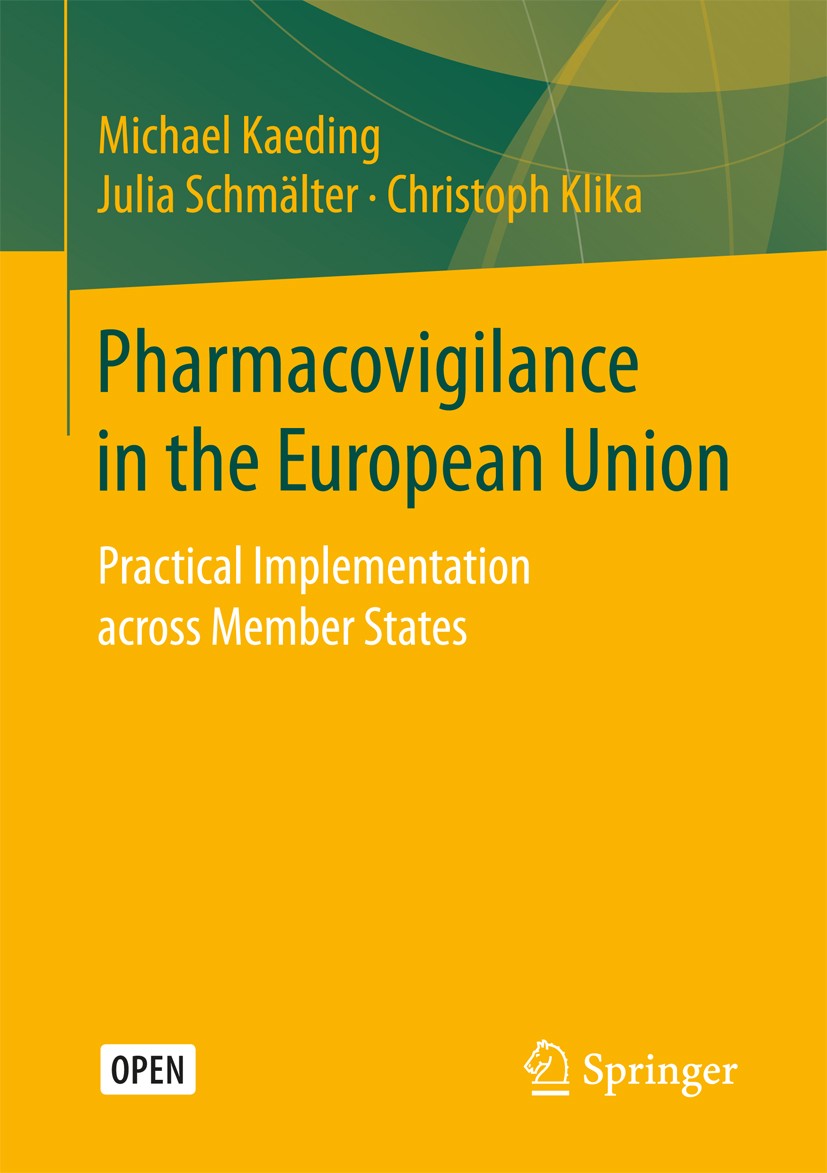 Titlebook: Pharmacovigilance in the European Union; Practical Implementa Michael Kaeding,Julia Schmälter,Christoph Klika Book‘‘‘‘‘‘‘‘ 2017 The Editor( Titlebook: Pharmacovigilance in the European Union; Practical Implementa Michael Kaeding,Julia Schmälter,Christoph Klika Book‘‘‘‘‘‘‘‘ 2017 The Editor(