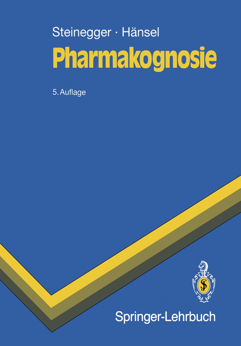 Titlebook: Pharmakognosie; Ernst Steinegger,Rudolf Hänsel Textbook 19925th edition Springer-Verlag Berlin Heidelberg 1992 Arzneidrogen.Arzneimittel.B Titlebook: Pharmakognosie; Ernst Steinegger,Rudolf Hänsel Textbook 19925th edition Springer-Verlag Berlin Heidelberg 1992 Arzneidrogen.Arzneimittel.B