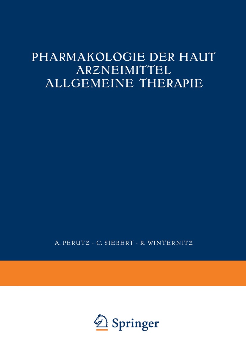 Titlebook: Pharmakologie der Haut Arƶneimittel Allgemeine Therapie; A. Perutƶ,C. Siebert,R. Winternitƶ Book 1930 Springer-Verlag Berlin Heidelberg 19 Titlebook: Pharmakologie der Haut Arƶneimittel Allgemeine Therapie; A. Perutƶ,C. Siebert,R. Winternitƶ Book 1930 Springer-Verlag Berlin Heidelberg 19