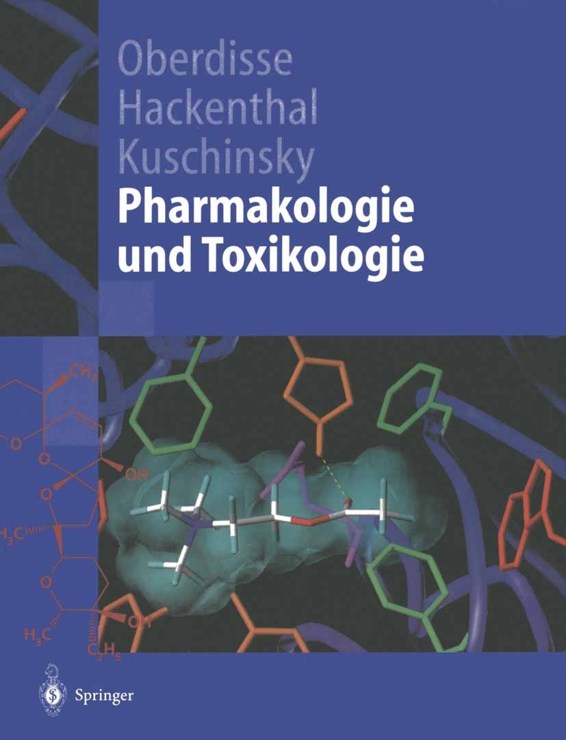 Titlebook: Pharmakologie und Toxikologie; Eckard Oberdisse,Eberhard Hackenthal,Klaus Kuschin Textbook 19992nd edition Springer-Verlag Berlin Heidelbe Titlebook: Pharmakologie und Toxikologie; Eckard Oberdisse,Eberhard Hackenthal,Klaus Kuschin Textbook 19992nd edition Springer-Verlag Berlin Heidelbe