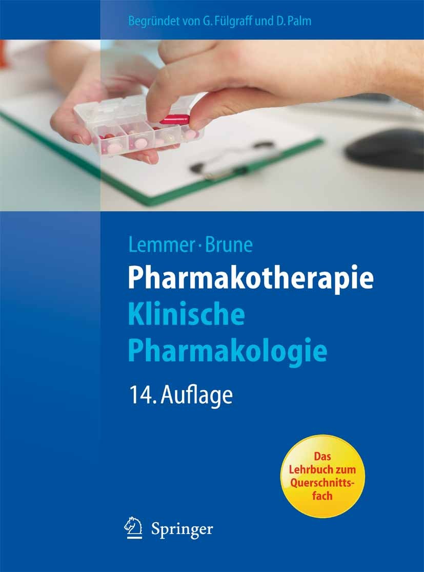 Titlebook: Pharmakotherapie; Klinische Pharmakolo Björn Lemmer,Kay Brune Textbook 201014th edition Der/die Herausgeber bzw. der/die Autor(en), exklusi Titlebook: Pharmakotherapie; Klinische Pharmakolo Björn Lemmer,Kay Brune Textbook 201014th edition Der/die Herausgeber bzw. der/die Autor(en), exklusi