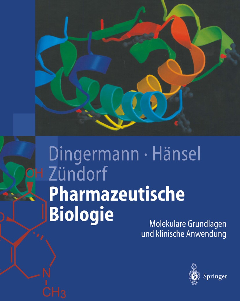 Titlebook: Pharmazeutische Biologie; Molekulare Grundlage Theodor Dingermann,Rudolf Hänsel,Ilse Zündorf Textbook 2002 Springer-Verlag Berlin Heidelber Titlebook: Pharmazeutische Biologie; Molekulare Grundlage Theodor Dingermann,Rudolf Hänsel,Ilse Zündorf Textbook 2002 Springer-Verlag Berlin Heidelber