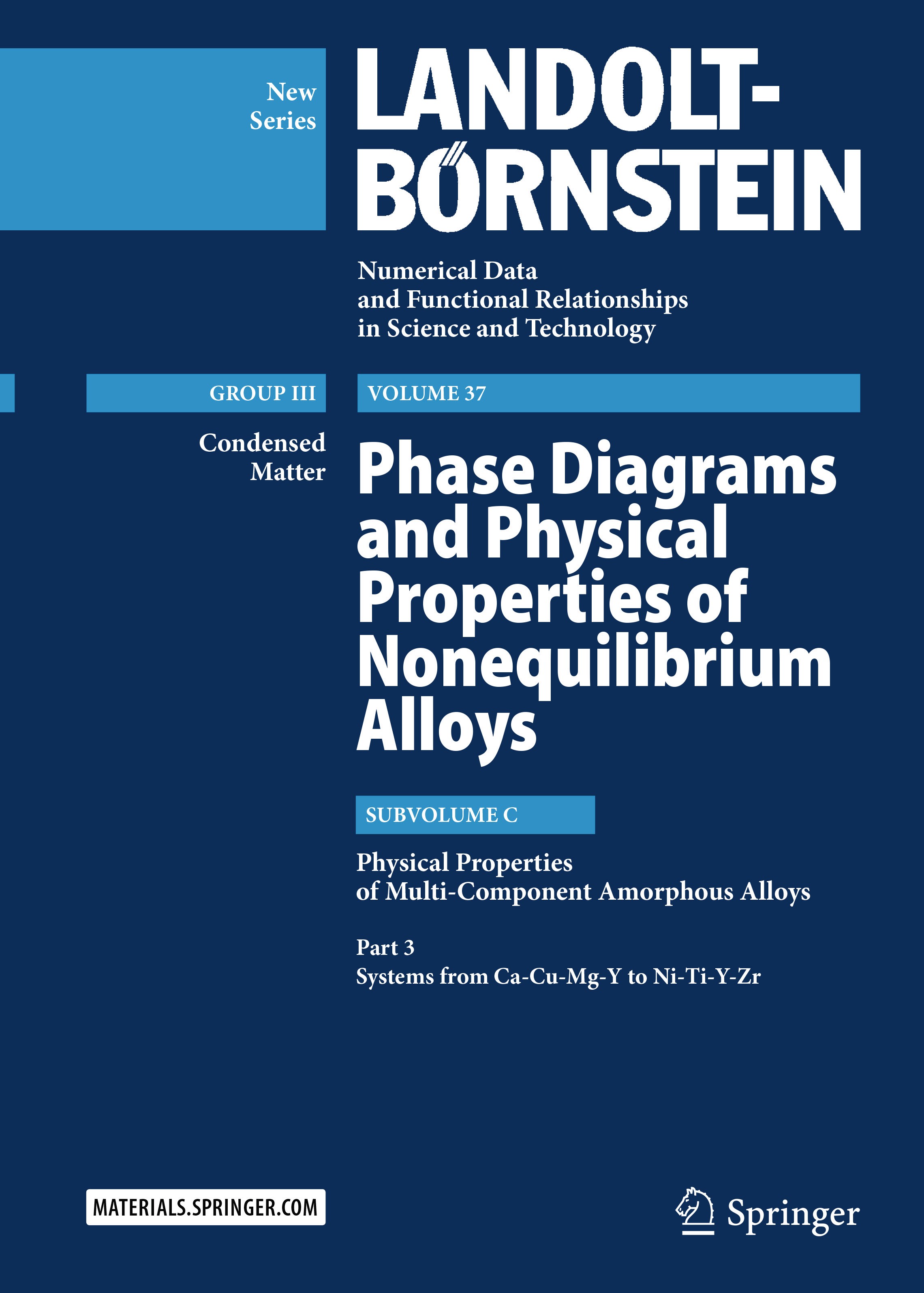 Titlebook: Phase Diagrams and Physical Properties of Nonequilibrium Alloys; Subvolume C: Physica Yoshiyuki Kawazoe,Ursula Carow-Watamura,Dmitri V. Bo Titlebook: Phase Diagrams and Physical Properties of Nonequilibrium Alloys; Subvolume C: Physica Yoshiyuki Kawazoe,Ursula Carow-Watamura,Dmitri V. Bo