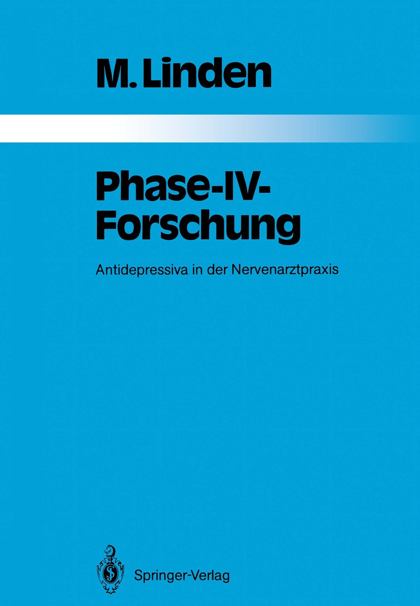 Titlebook: Phase-IV-Forschung; Antidepressiva in de Michael Linden Book 1987Latest edition Springer-Verlag Berlin · Heidelberg 1987 Antidepressiva.Auf Titlebook: Phase-IV-Forschung; Antidepressiva in de Michael Linden Book 1987Latest edition Springer-Verlag Berlin · Heidelberg 1987 Antidepressiva.Auf