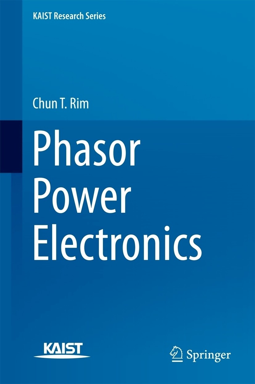 Titlebook: Phasor Power Electronics; Chun T. Rim Book 2016 Springer Science+Business Media Singapore 2016 Power Electronics.Power Converters.DC Analy Titlebook: Phasor Power Electronics; Chun T. Rim Book 2016 Springer Science+Business Media Singapore 2016 Power Electronics.Power Converters.DC Analy