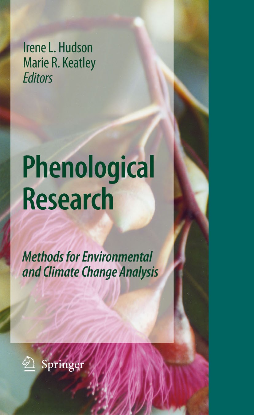 Titlebook: Phenological Research; Methods for Environm Irene L. Hudson,Marie R. Keatley Book 2010 Springer Science+Business Media B.V. 2010 Ecology.Fi Titlebook: Phenological Research; Methods for Environm Irene L. Hudson,Marie R. Keatley Book 2010 Springer Science+Business Media B.V. 2010 Ecology.Fi