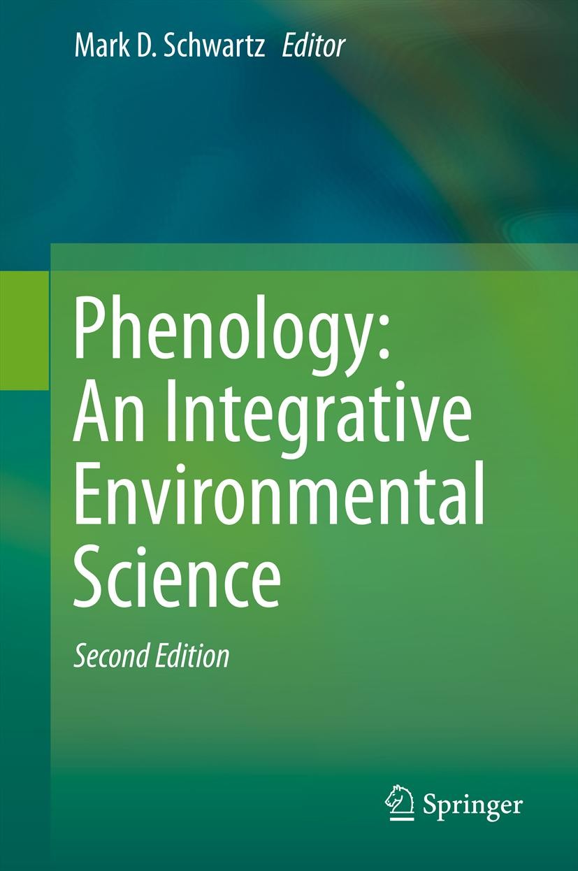 Titlebook: Phenology: An Integrative Environmental Science; Mark D. Schwartz Book 20132nd edition Springer Science+Business Media B.V. 2013 Biomes an Titlebook: Phenology: An Integrative Environmental Science; Mark D. Schwartz Book 20132nd edition Springer Science+Business Media B.V. 2013 Biomes an