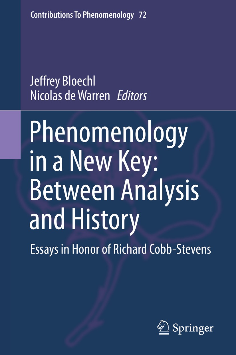 Titlebook: Phenomenology in a New Key: Between Analysis and History; Essays in Honor of R Jeffrey Bloechl,Nicolas de Warren Book 2015 Springer Interna Titlebook: Phenomenology in a New Key: Between Analysis and History; Essays in Honor of R Jeffrey Bloechl,Nicolas de Warren Book 2015 Springer Interna