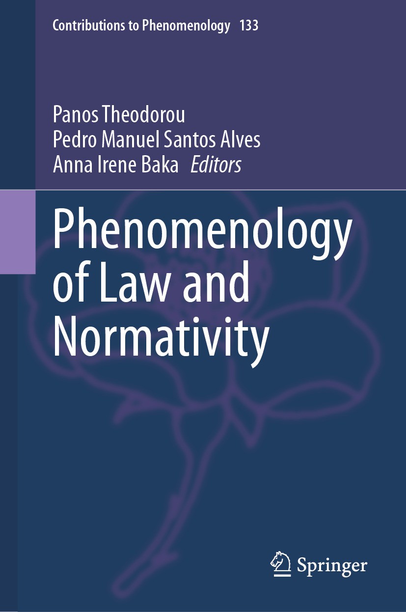 Titlebook: Phenomenology of Law and Normativity; Panos Theodorou,Pedro Manuel Santos Alves,Anna Ire Book 2024 The Editor(s) (if applicable) and The A Titlebook: Phenomenology of Law and Normativity; Panos Theodorou,Pedro Manuel Santos Alves,Anna Ire Book 2024 The Editor(s) (if applicable) and The A