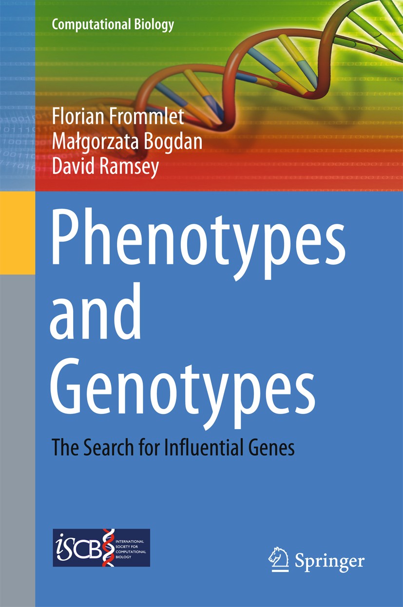 Titlebook: Phenotypes and Genotypes; The Search for Influ Florian Frommlet,Małgorzata Bogdan,David Ramsey Book 2016 Springer-Verlag London 2016 Associ Titlebook: Phenotypes and Genotypes; The Search for Influ Florian Frommlet,Małgorzata Bogdan,David Ramsey Book 2016 Springer-Verlag London 2016 Associ