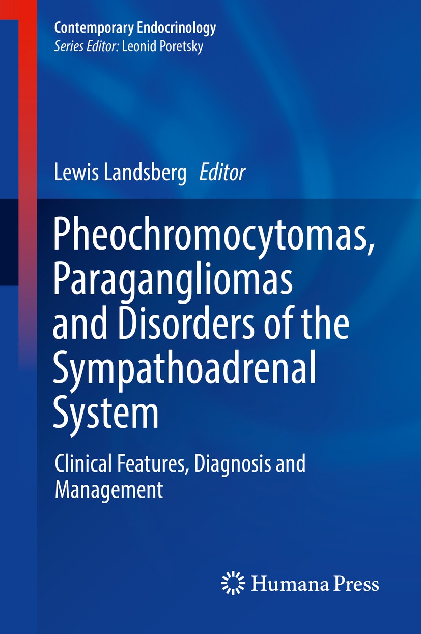 Titlebook: Pheochromocytomas, Paragangliomas and Disorders of the Sympathoadrenal System; Clinical Features, D Lewis Landsberg Book 2018 Springer Inte Titlebook: Pheochromocytomas, Paragangliomas and Disorders of the Sympathoadrenal System; Clinical Features, D Lewis Landsberg Book 2018 Springer Inte