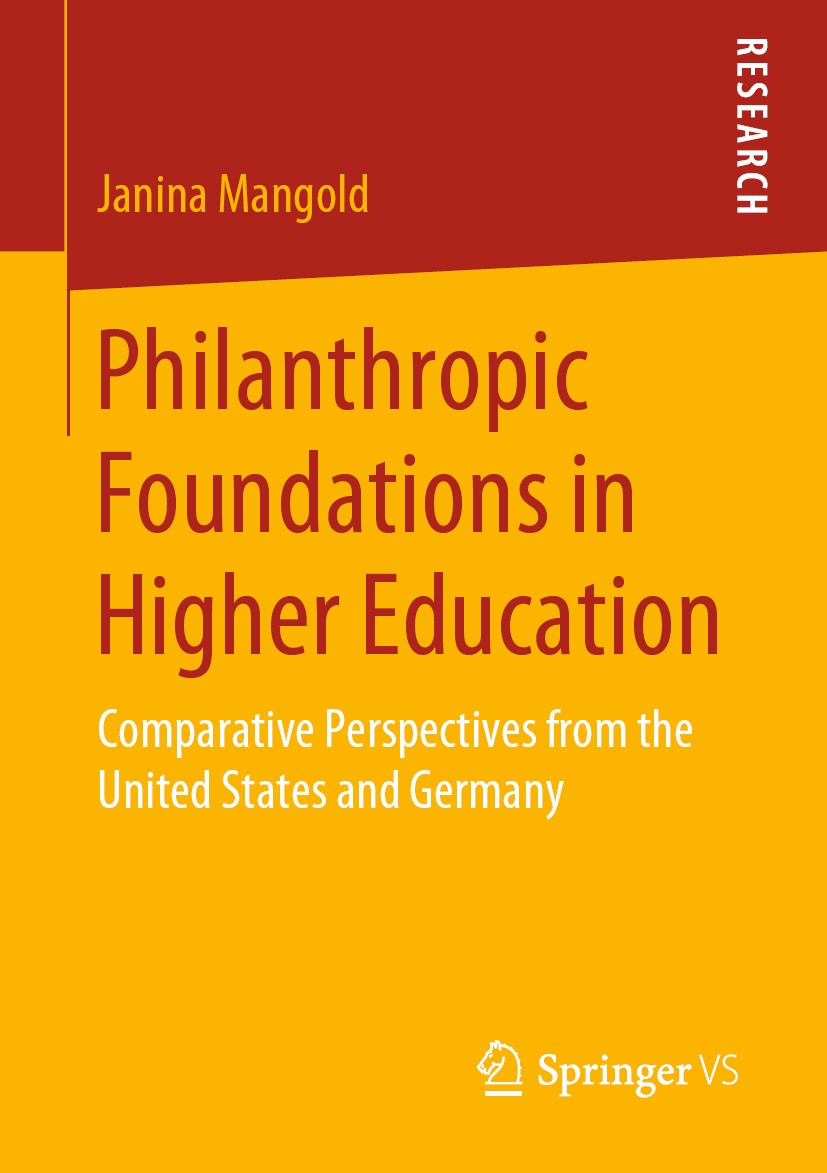 Titlebook: Philanthropic Foundations in Higher Education; Comparative Perspect Janina Mangold Book 2020 Springer Fachmedien Wiesbaden GmbH, part of Sp Titlebook: Philanthropic Foundations in Higher Education; Comparative Perspect Janina Mangold Book 2020 Springer Fachmedien Wiesbaden GmbH, part of Sp
