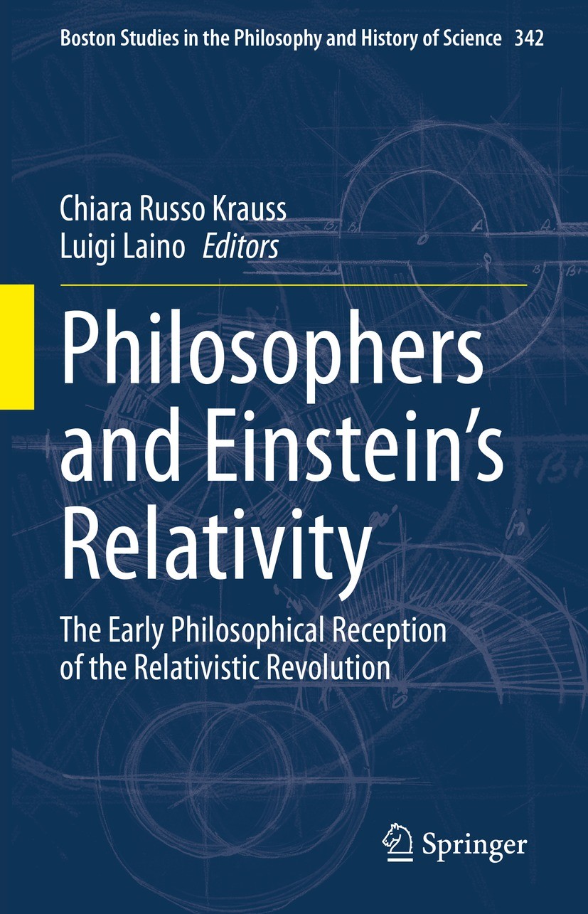 Titlebook: Philosophers and Einstein‘s Relativity; The Early Philosophi Chiara Russo Krauss,Luigi Laino Book 2023 The Editor(s) (if applicable) and Th Titlebook: Philosophers and Einstein‘s Relativity; The Early Philosophi Chiara Russo Krauss,Luigi Laino Book 2023 The Editor(s) (if applicable) and Th
