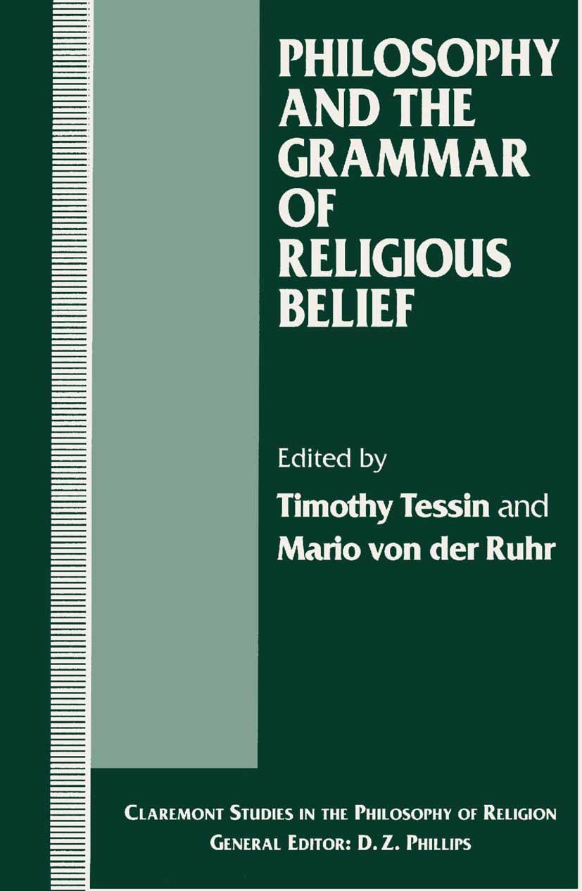 Titlebook: Philosophy and the Grammar of Religious Belief; Timothy Tessin (Lecturer in Philosophy),Mario Ruhr Book 1995 Timothy Tessin and Mario von Titlebook: Philosophy and the Grammar of Religious Belief; Timothy Tessin (Lecturer in Philosophy),Mario Ruhr Book 1995 Timothy Tessin and Mario von