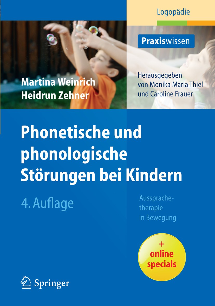 Titlebook: Phonetische und phonologische Störungen bei Kindern; Aussprachetherapie i Martina Weinrich,Heidrun Zehner Book 20114th edition Springer-Ver Titlebook: Phonetische und phonologische Störungen bei Kindern; Aussprachetherapie i Martina Weinrich,Heidrun Zehner Book 20114th edition Springer-Ver