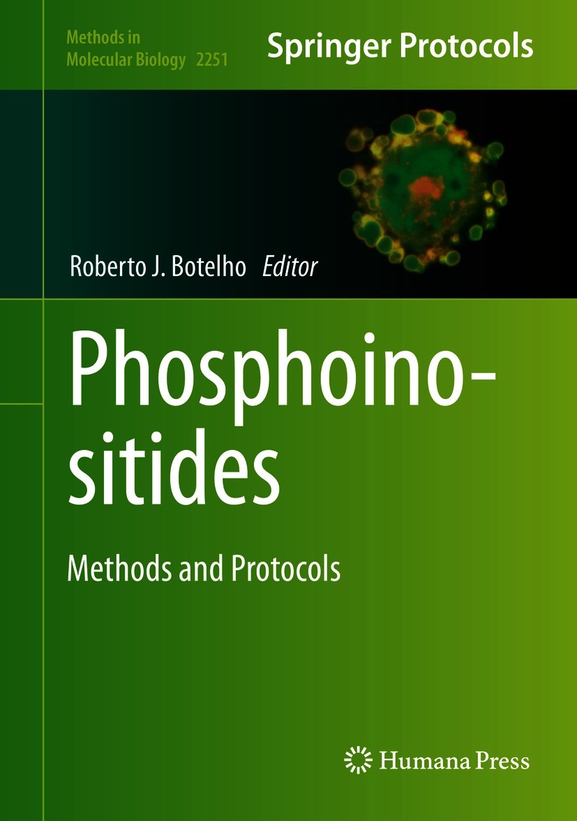 Titlebook: Phosphoinositides; Methods and Protocol Roberto J. Botelho Book 2021 Springer Science+Business Media, LLC, part of Springer Nature 2021 Euk Titlebook: Phosphoinositides; Methods and Protocol Roberto J. Botelho Book 2021 Springer Science+Business Media, LLC, part of Springer Nature 2021 Euk